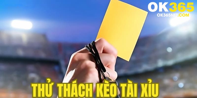 Cải thiện chiến thắng với đặt cược kèo tài xỉu