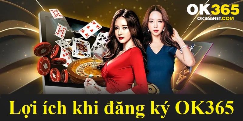 Giới thiệu những lợi ích khi bạn đăng ký OK365